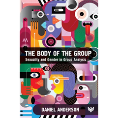 The Body of the Group: Sexuality and Gender in Group Analysis