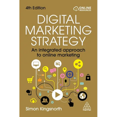 Digital Marketing Strategy: An Integrated Approach to Online Marketing
