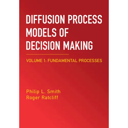 Diffusion Process Models of Decision Making
