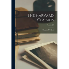 The Harvard Classics; Volume 28
