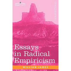 Essays in Radical Empiricism