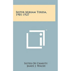 Sister Miriam Teresa, 1901-1927