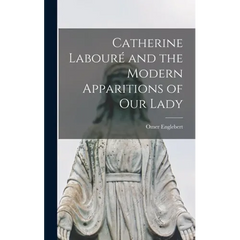 Catherine Labouré and the Modern Apparitions of Our Lady