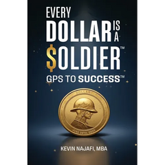 "Every Dollar Is A Soldier": GPS To Success