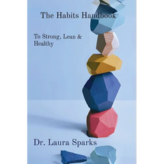 The Habits Handbook: To Strong, Lean & Healthy