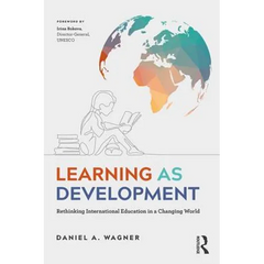 Learning as Development: Rethinking International Education in a Changing World