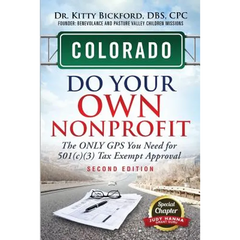 Colorado Do Your Own Nonprofit: The Only GPS You Need For 501c3 Tax Exempt Approval