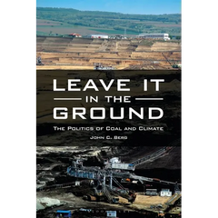 Leave It in the Ground: The Politics of Coal and Climate