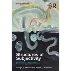 Structures of Subjectivity: Explorations in Psychoanalytic Phenomenology and Contextualism