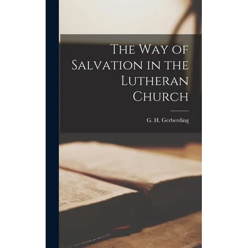 The Way of Salvation in the Lutheran Church