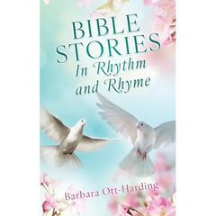 BIBLE STORIES In Rhythm and Rhyme