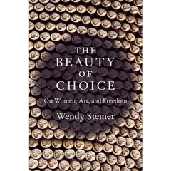 The Beauty of Choice: On Women, Art, and Freedom