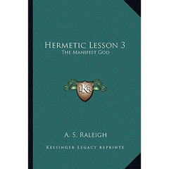 Hermetic Lesson 3: The Manifest God