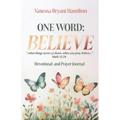 One Word - Believe: Devotional and Prayer Journal