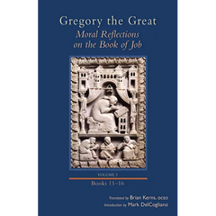 Moral Reflections on the Book of Job, Volume 3: Books 11-16