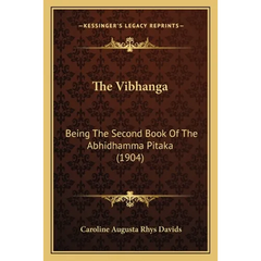 The Vibhanga: Being The Second Book Of The Abhidhamma Pitaka (1904)