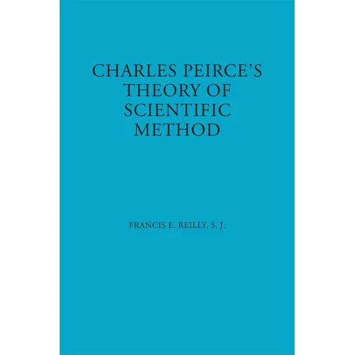 Charles Peirce's Theory of Scientific Method