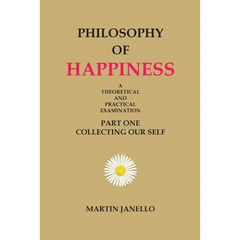 Philosophy of Happiness: Part One