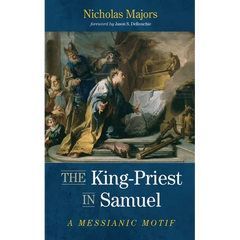 The King-Priest in Samuel: A Messianic Motif