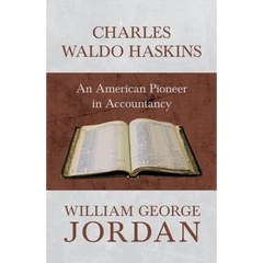 Charles Waldo Haskins - An American Pioneer in Accountancy