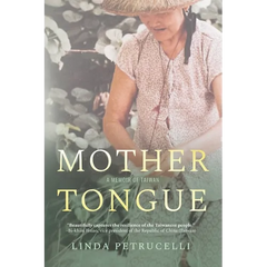 Mother Tongue: A Memoir of Taiwan
