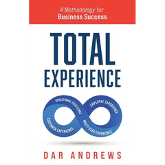 Total Experience: A Methodology for Business Success