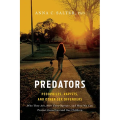 Predators: Pedophiles, Rapists, and Other Sex Offenders