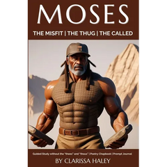 Moses: The Misfit The Thug The Called