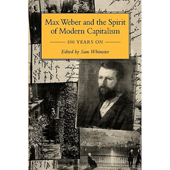 Max Weber and the Spirit of Capitalism