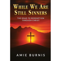 While We Are Still Sinners