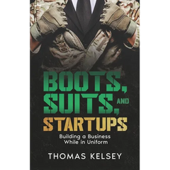 Boots, Suits, and Startups: Building a Business While in Uniform