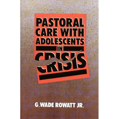 Pastoral Care with Adolescents in Crisis