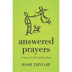 Answered Prayers: A Story of God's Guiding Hand