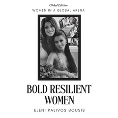 Bold Resilient Women: Women in a Global Arena