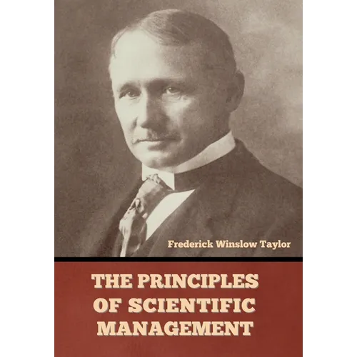 The Principles of Scientific Management
