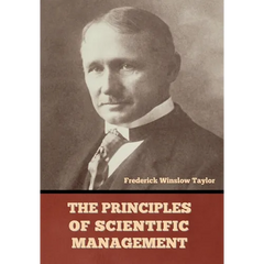 The Principles of Scientific Management