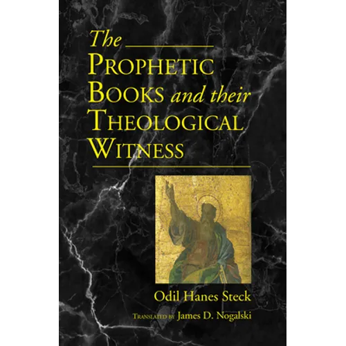 Prophetic Books and their Theological Witness