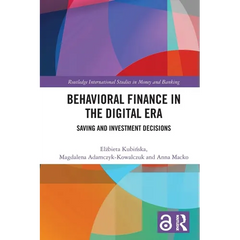 Behavioral Finance in the Digital Era: Saving and Investment Decisions