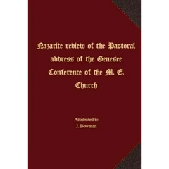 Nazarite review of the Pastoral address of the Genesee Conference of the M. E. Church