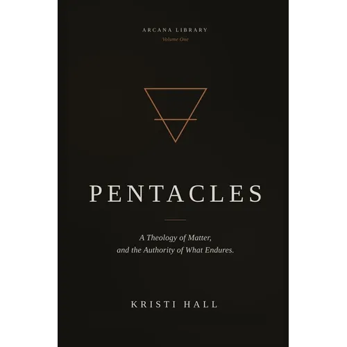 Pentacles: A Theology of Matter and the Authority of What Endures