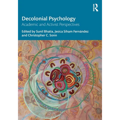 Decolonial Psychology: Academic and Activist Perspectives