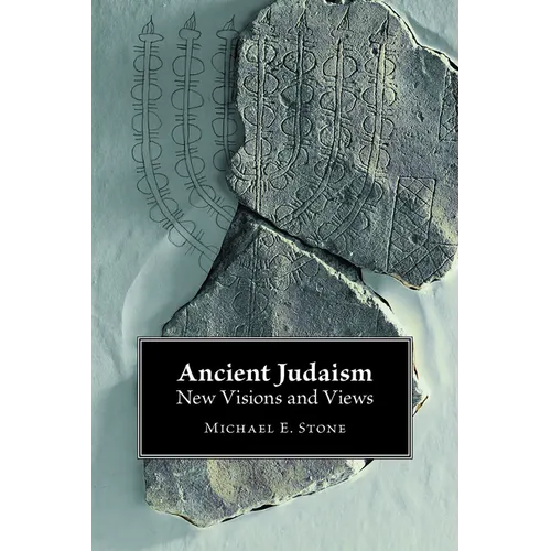 Ancient Judaism: New Visions and Views