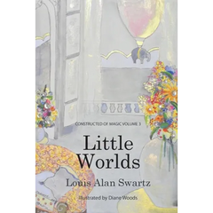 Little Worlds: Constructed of Magic: VOLUME 3