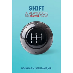 Shift: A Playbook for Positive Change
