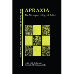 Apraxia: The Neuropsychology of Action