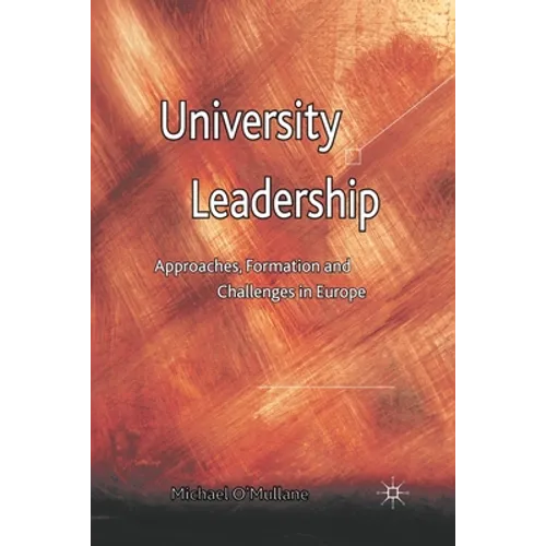 University Leadership: Approaches, Formation and Challenges in Europe