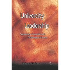 University Leadership: Approaches, Formation and Challenges in Europe