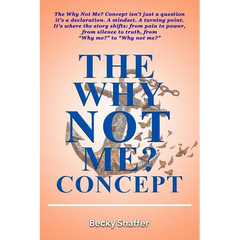 The Why Not Me? Concept