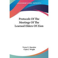 Protocols Of The Meetings Of The Learned Elders Of Zion