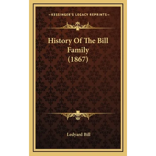 History Of The Bill Family (1867)